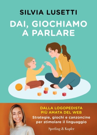 Copertina del libro Dai, giochiamo a parlare di Silvia Lusetti